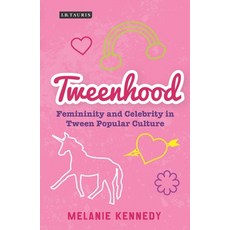 Tweenhood: Femininity and Celebrity in Tween Popular Culture 平裝版, Continnuum-3PL, 英文