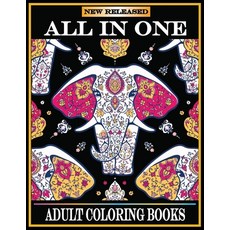 All in One Adult Coloring Books: New 220 Pages Coloring Books with Amazing Animals Flowers Mandala... 平裝版, Independently Published, 英文