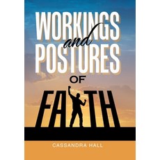 (英文圖書) Workings and Postures of Faith 精裝版, Xlibris UK, 英文