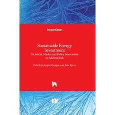 (英文圖書) Sustainable Energy Investment: Technical Market and Policy Innovations to Address Risk 精裝版, Intechopen, 英文
