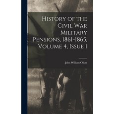 (英文圖書) History of the Civil War Military Pensions 1861-1865 Volume 4 issue 1 精裝版, Legare Street Press, 英文