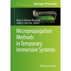 (英文圖書) Micropropagation Methods in Temporary Immersion Systems 精裝版, Humana, 英文