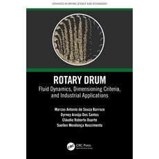 (英文圖書) Rotary Drum: Fluid Dynamics Dimensioning Criteria and Industrial Applications 平裝版, CRC Press, 英文