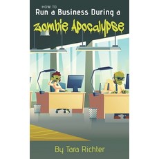 How to Run a Business During a Zombie Apocalypse 平裝版, Richter Publishing LLC, 英文