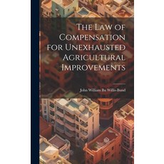 (英文圖書) The Law of Compensation for Unexhausted Agricultural Improvements 精裝版, Legare Street Press, 英文