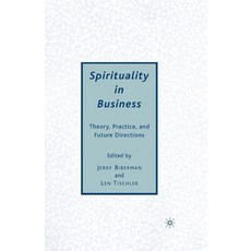 (英文圖書) Spirituality in Business: Theory Practice and Future Directions 平裝版, Palgrave MacMillan, 英文