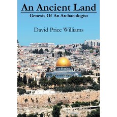 An Ancient Land: Genesis of an archaeologist 平裝版, Markosia Enterprises, 英文