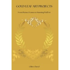 (英文圖書) Gold Leaf Art Projects: From Picture Frames to Stunning Wall Art 平裝版, Independently Published, 英文