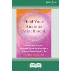 (英文圖書) Heal Your Anxious Attachment: Release Past Trauma Cultivate Secure Relationshi... 平裝版, ReadHowYouWant, 英文