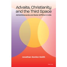 Advaita Christianity and the Third Space 平裝版, Peter Lang Ltd, International Academic Publis, 英文