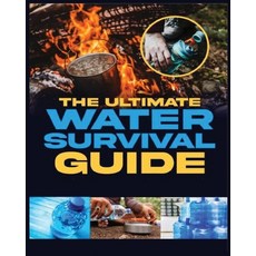 (英文圖書) The Ultimаte Wаter Survivаl Guide: Essential Techniques for Off-Grid Self-S... 平裝版, Arnold Holman, 英文