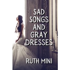 (英文圖書)Sad Songs and Gray Dresses 平裝版, Independently Published, 英文