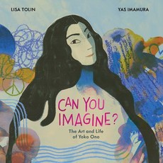 (英文圖書)Can You Imagine?: The Art and Life of Yoko Ono 精裝版, Atheneum Books for Young Re..., 英文