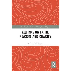 (英文圖書) Aquinas on Faith Reason and Charity 平裝版, Routledge, 英文