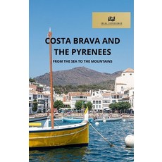 (英文圖書) Costa Brava and the Pyrenees: From the Sea to the Mountains 平裝版, Independently Published, 英文