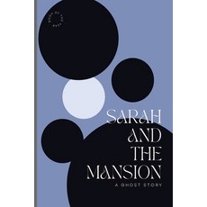 (英文圖書)Sarah and The Mansion 平裝版, Independently Published, 英文