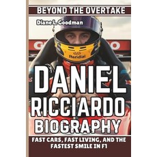 (英文圖書) Daniel Ricciardo Biography: Beyond the Overtake - Fast Cars Fast Living and t... 平裝版, Independently Published, 英文