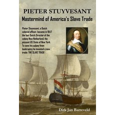 (英文圖書) PIETER STUYVESANT - Mastermind of America's Slave Trade 平裝版, Lulu.com, 英文