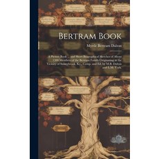 (英文圖書) Bertram Book; a Picture Book ... and Short Biographical Sketches of About 1300 Members of the... 精裝版, Hassell Street Press, 英文