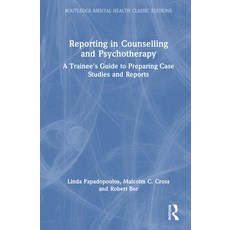 (英文圖書) Reporting in Counselling and Psychotherapy: A Trainee's Guide to Preparing Case... 精裝版, Routledge, 英文