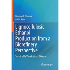 (英文圖書) Lignocellulosic Ethanol Production from a Biorefinery Perspective: Sustainable Valorization o... 平裝版, Springer, 英文