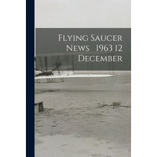 (英文圖書) Flying Saucer News 1963 12 December 平裝版, Hassell Street Press, 英文