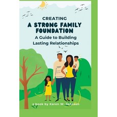 (英文圖書) Creating a Strong Family Foundation: A Guide to Building Lasting Relationships 平裝版, Independently Published, 英文