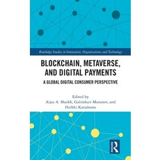 (英文圖書) Blockchain Metaverse and Digital Payments: A Global Digital Consumer Perspective 精裝版, Routledge, 英文