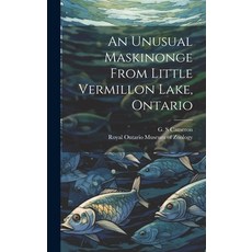(英文圖書) An Unusual Maskinonge From Little Vermillon Lake Ontario 精裝版, Hassell Street Press, 英文