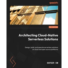 (英文圖書) Architecting Cloud-Native Serverless Solutions: Design build and operate serverless solutio... 平裝版, Packt Publishing, 英文