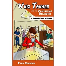 (英文圖書)Whiz Tanner and the Vanishing Diamond 平裝版, Awesome Quest Mysteries, 英文