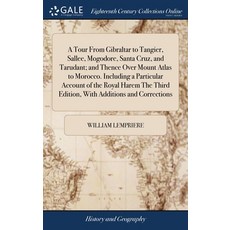 (英文圖書) A Tour From Gibraltar to Tangier Sallee Mogodore Santa Cruz and Tarudant; and Thence Over... 精裝版, Gale Ecco, Print Editions, 英文