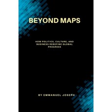 (英文圖書) Beyond Maps How Politics Culture and Business Redefine Global Progress 平裝版, Emmanuel Joseph, 英文