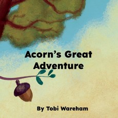 (英文圖書)Acorn's Great Adventure 平裝版, Independently Published, 英文