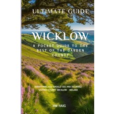 (英文圖書) Ultimate guide to Wicklow: A pocket guide to the best of the Garden County 平裝版, Independently Published, 英文