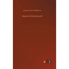 Mamie's Watchword 精裝版, Outlook Verlag, 英文