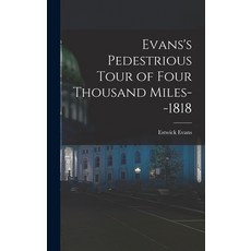 (英文圖書) Evans's Pedestrious Tour of Four Thousand Miles--1818 精裝版, Legare Street Press, 英文