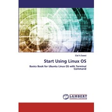Start Using Linux OS 平裝版, LAP Lambert Academic Publishing, 英文