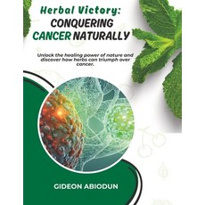 (英文圖書) Conquering Cancer Naturally 平裝版, Independently Published, 英文