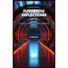 (英文圖書) Futuristic Reflections: Science Fiction and Reality 平裝版, Independently Published, 英文