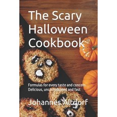 (英文圖書) The Scary Halloween Cookbook: Formulas for every taste and concern. Delicious uncomplicated ... 平裝版, Independently Published, 英文