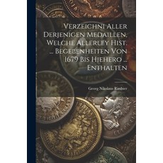 (英文圖書) Verzeichni Aller Derjenigen Medaillen Welche Allerley Hist. ... Begebenheiten Von 1679 Bis H... 平裝版, Legare Street Press, 英文