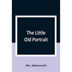 (英文圖書)The Little Old Portrait 平裝版, Alpha Edition, 英文