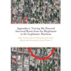 (英文圖書) Appendices: Tracing My Paternal Ancestral Roots from the Illegitimate to the Legitimate: Blak... 平裝版, Lulu.com, 英文