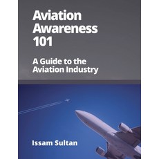 (英文圖書) Aviation Awareness 101: A Guide to the Aviation Industry 平裝版, UK Book Publishing, 英文