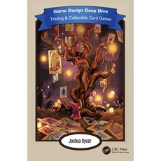 (英文圖書) Game Design Deep Dive: Trading and Collectible Card Games 平裝版, CRC Press, 英文