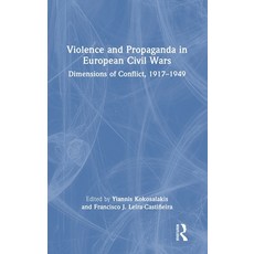 (英文圖書) Violence and Propaganda in European Civil Wars: Dimensions of Conflict 1917-1949 精裝版, Routledge, 英文