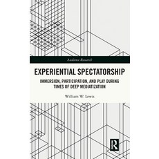 (英文圖書) Experiential Spectatorship: Immersion Participation and Play During Times of... 精裝版, Routledge, 英文
