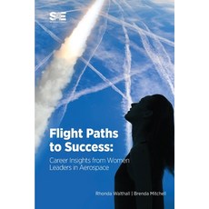 Flight Paths to Success: Career Insights from Women Leaders in Aerospace 平裝版, SAE International, 英文