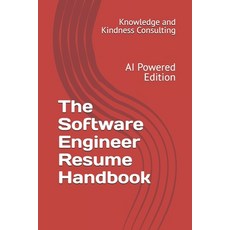 (英文圖書) The Software Engineer Resume Handbook: AI Powered Edition 平裝版, Knowledge and Kindness Cons..., 英文